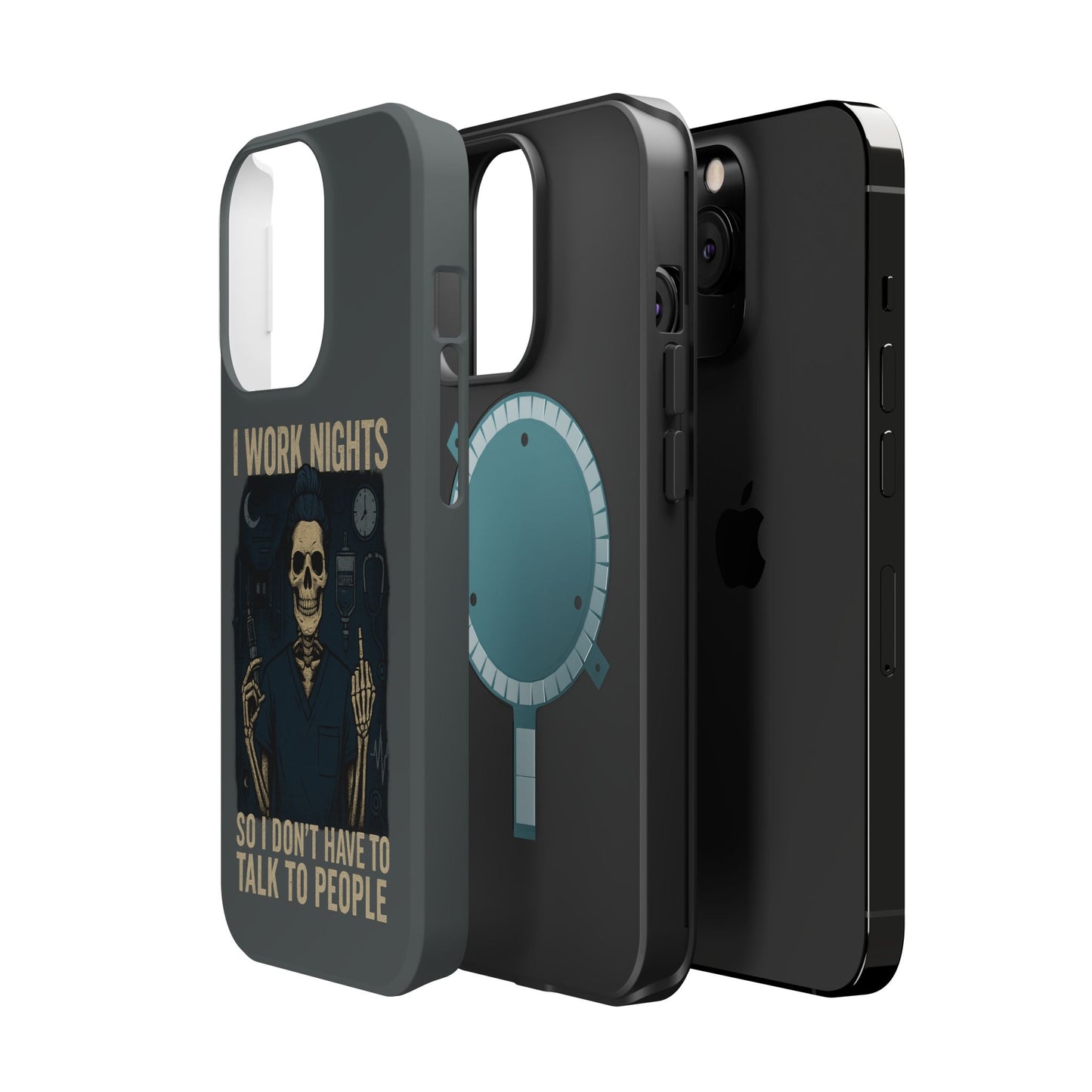“I Work Nights So I Don’t Have to Talk to People” – Nurse Phone Case