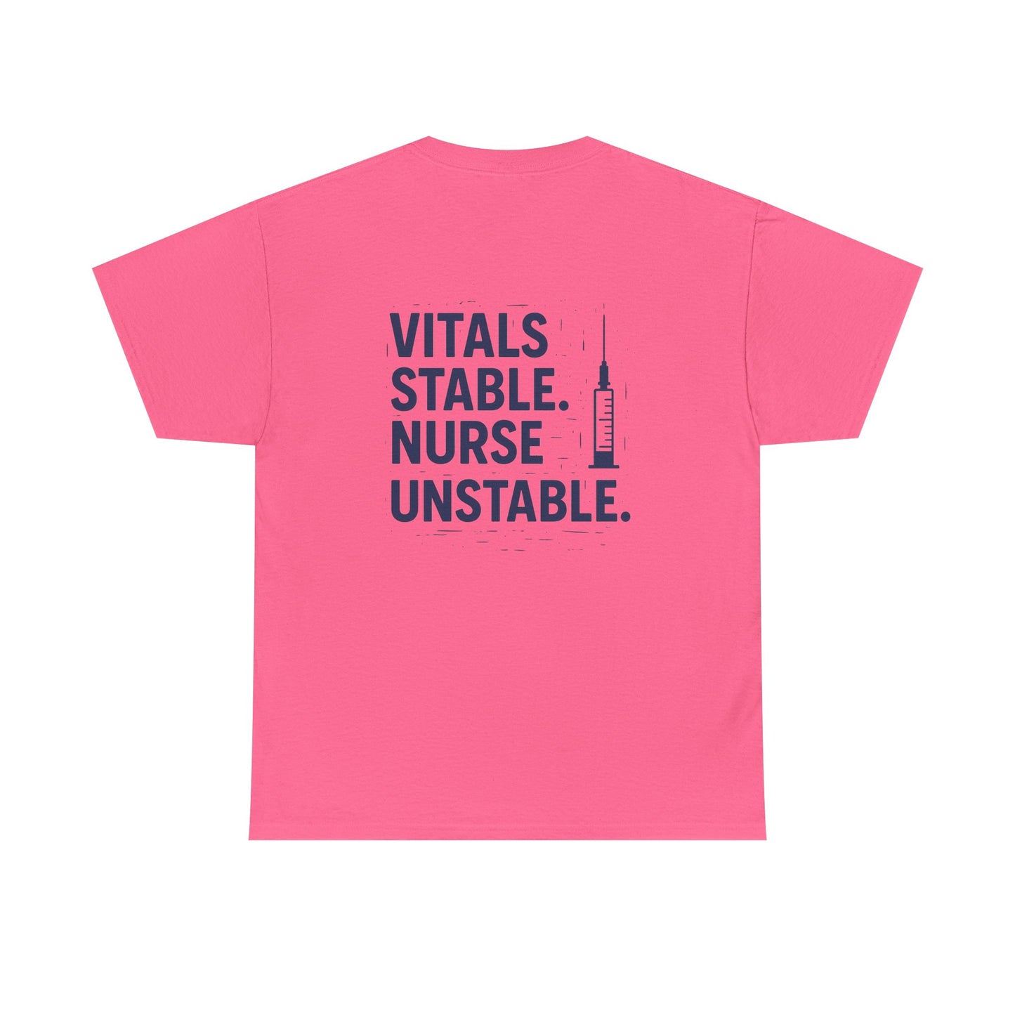 “Vitals Stable. Nurse Unstable.” – Funny Healthcare Tee