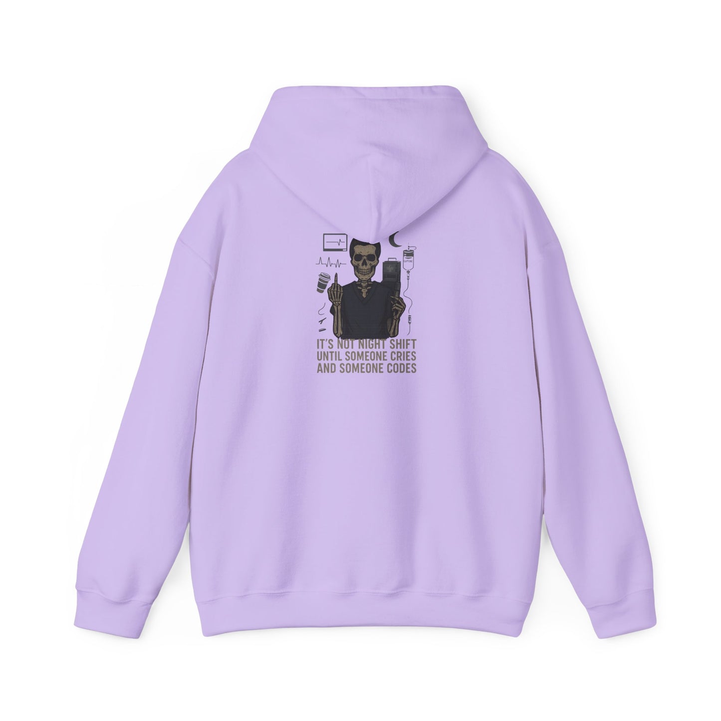 “It’s Not Night Shift Until Someone Cries and Someone Codes” – Sarcastic Nurse Hoodie