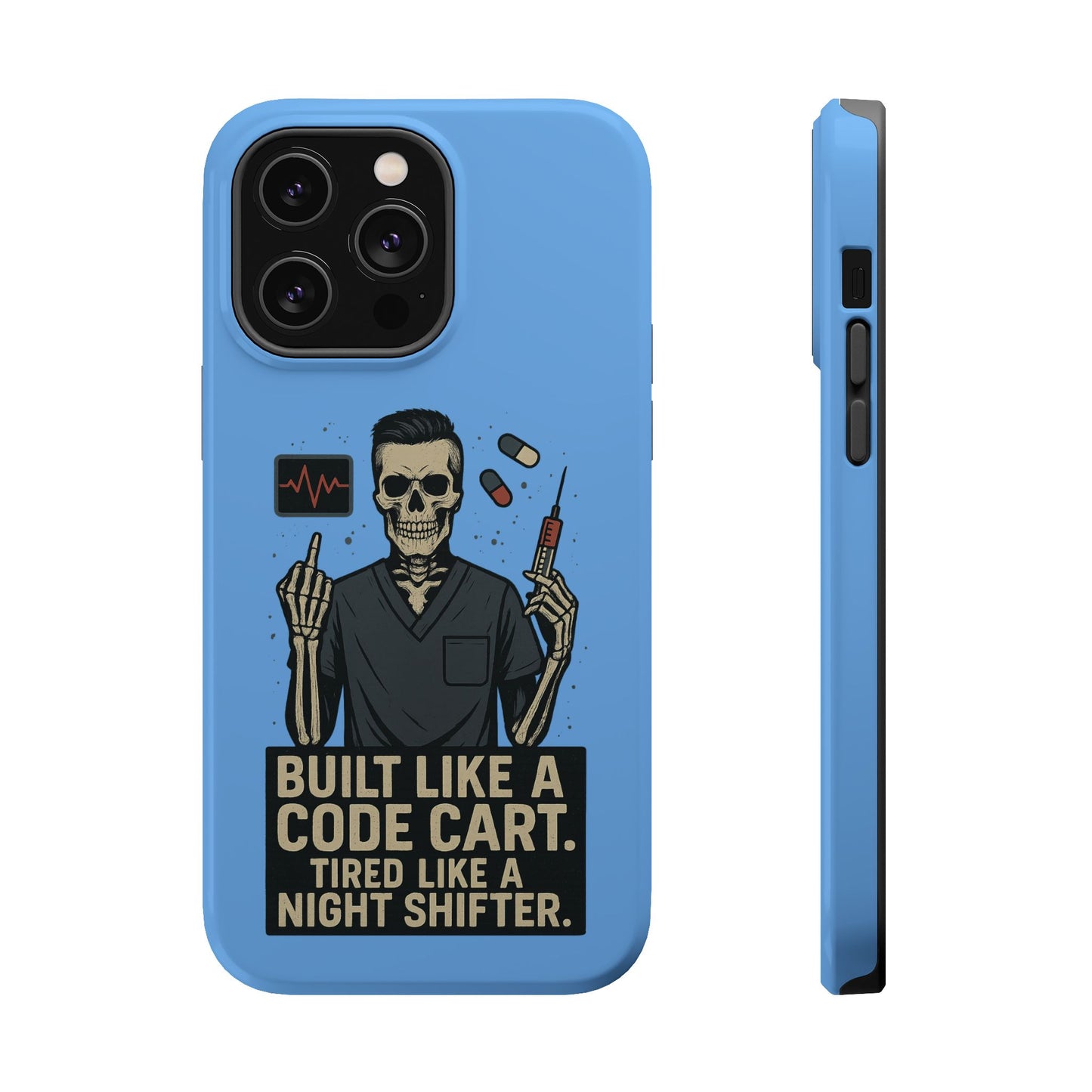 “Built Like a Code Cart. Tired Like a Night Shifter.” – Men’s Nurse Phone Case