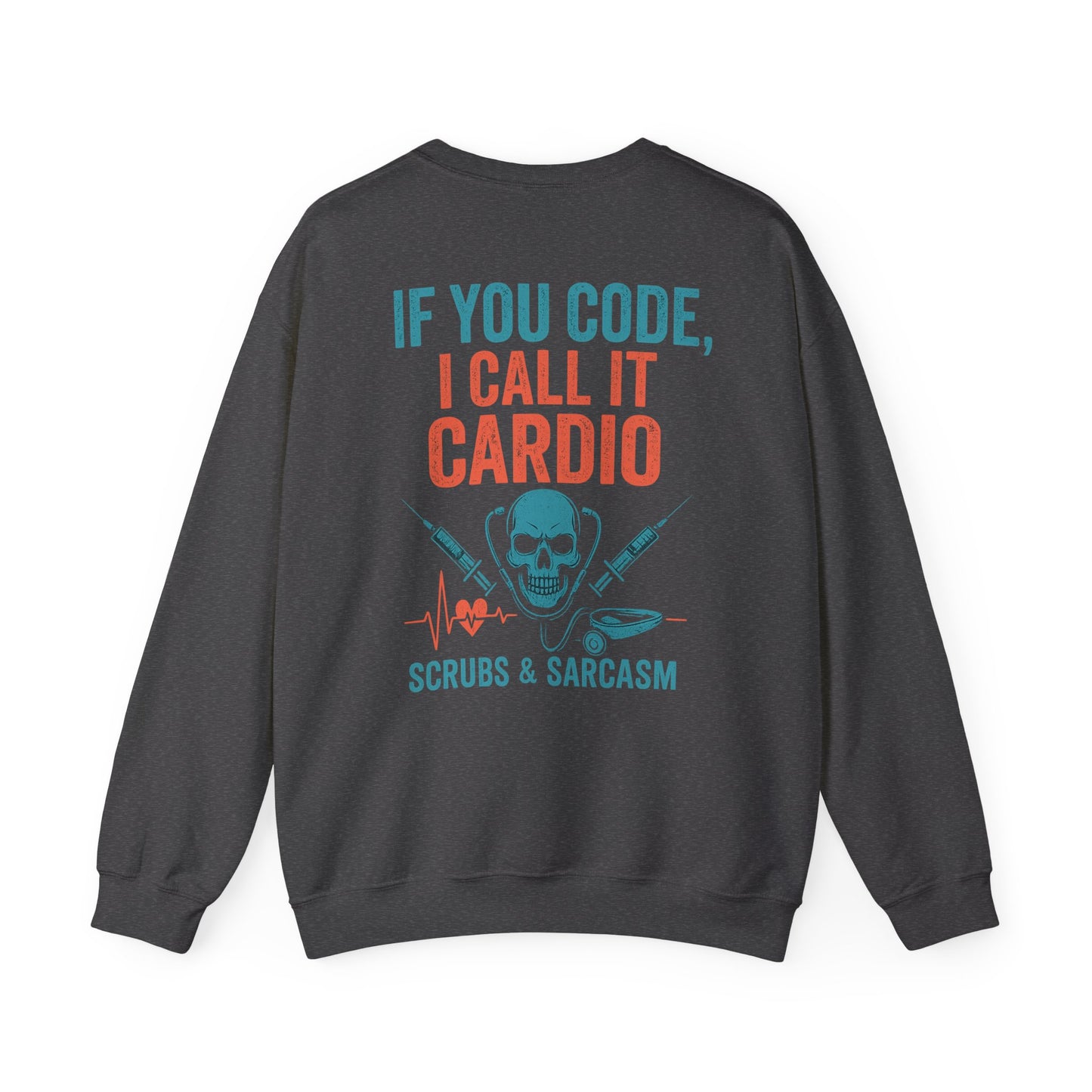 “If You Code, I Call It Cardio” – Burnout Nurse Sweatshirt
