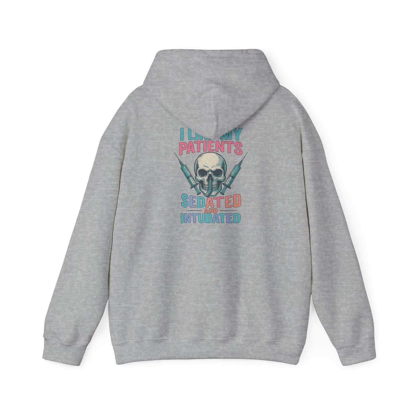 “I Like My Patients Sedated and Intubated” – Chaotic Nurse Hoodie