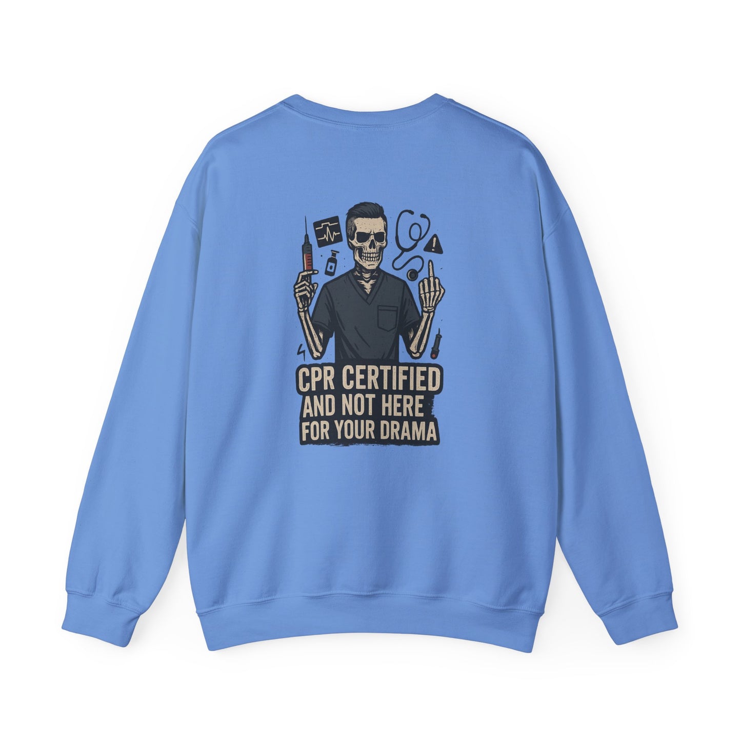 “CPR Certified and Not Here for Your Drama” – Men’s Sarcastic Sweatshirt