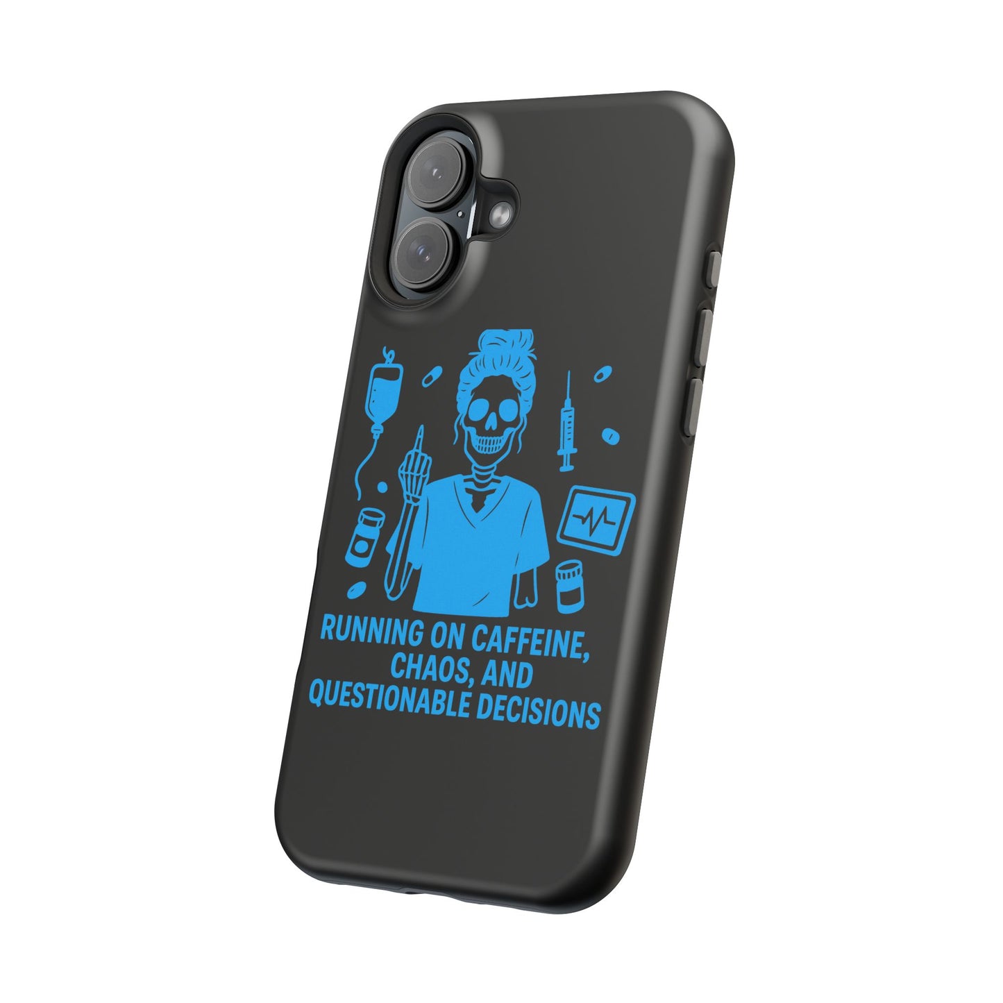 Running on Caffeine, Chaos, and Questionable Decisions” – Nurse Life Phone Case