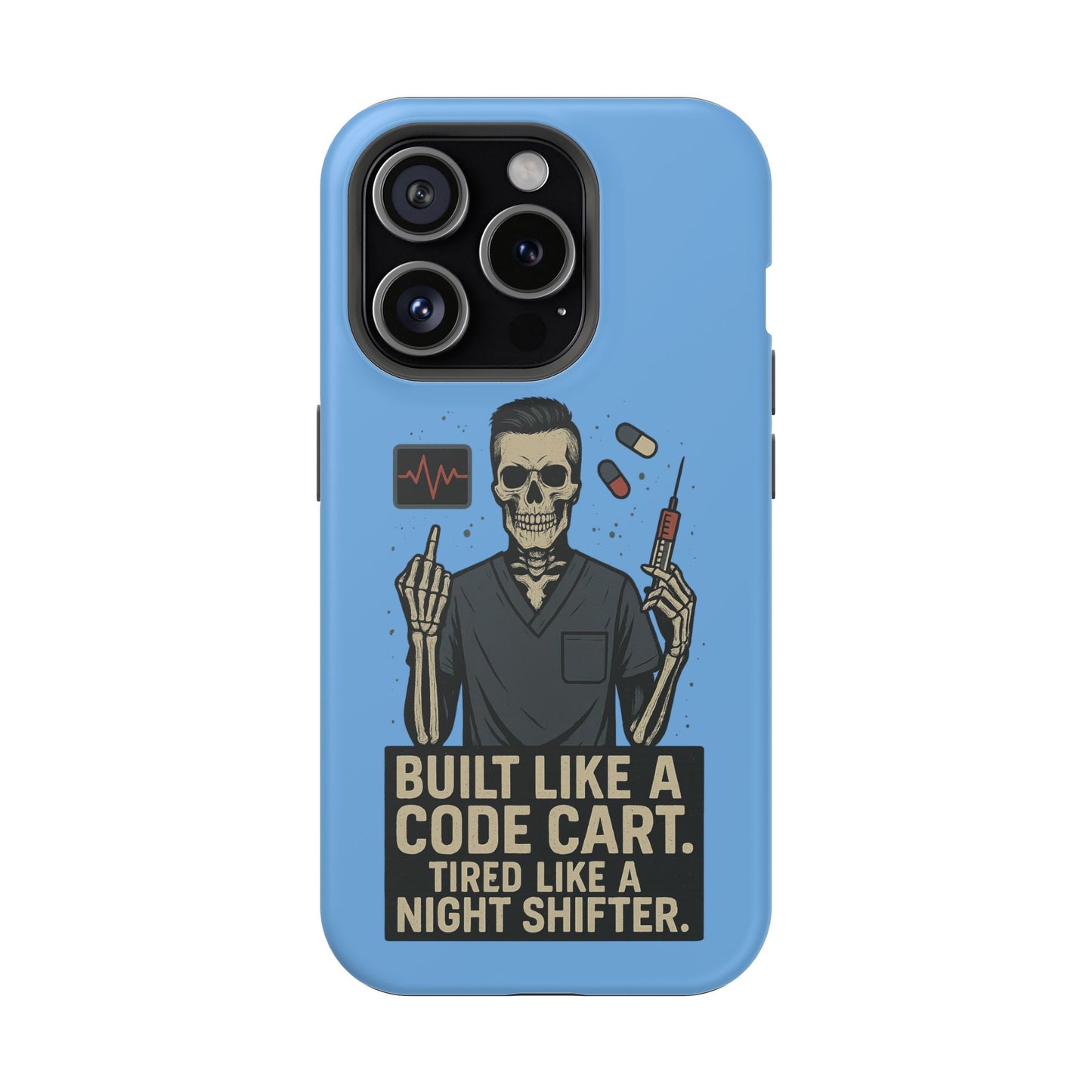 “Built Like a Code Cart. Tired Like a Night Shifter.” – Men’s Nurse Phone Case