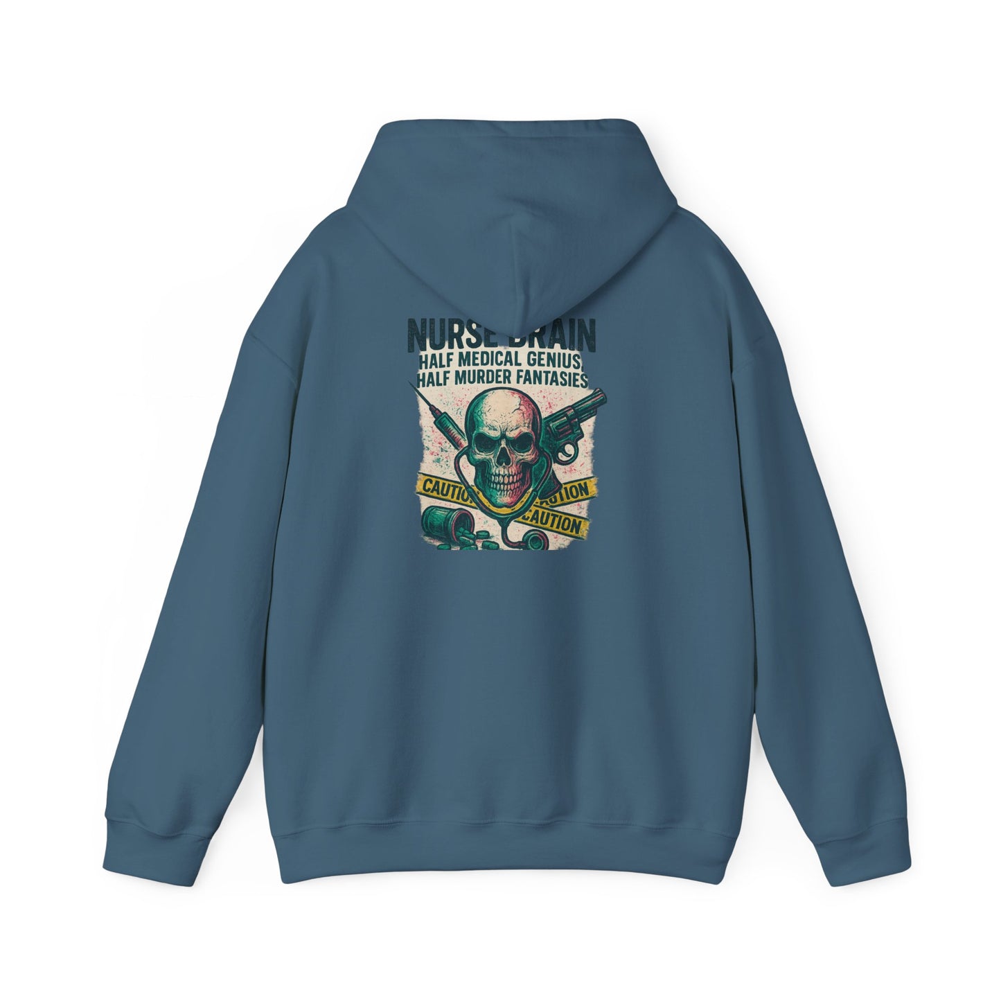 “Nurse’s Brain: Half Medical Genius. Half Murder Fantasies.” – Chaotic Nurse Hoodie