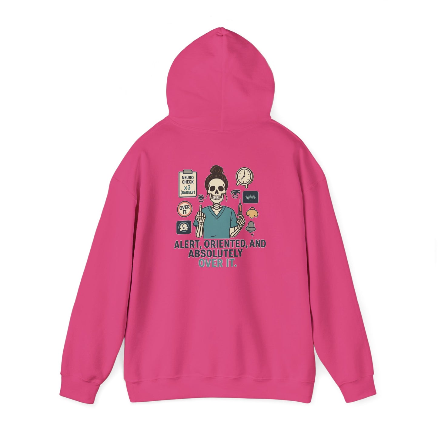 “Alert, Oriented, and Absolutely Over It” – Chaotic Nurse Hoodie