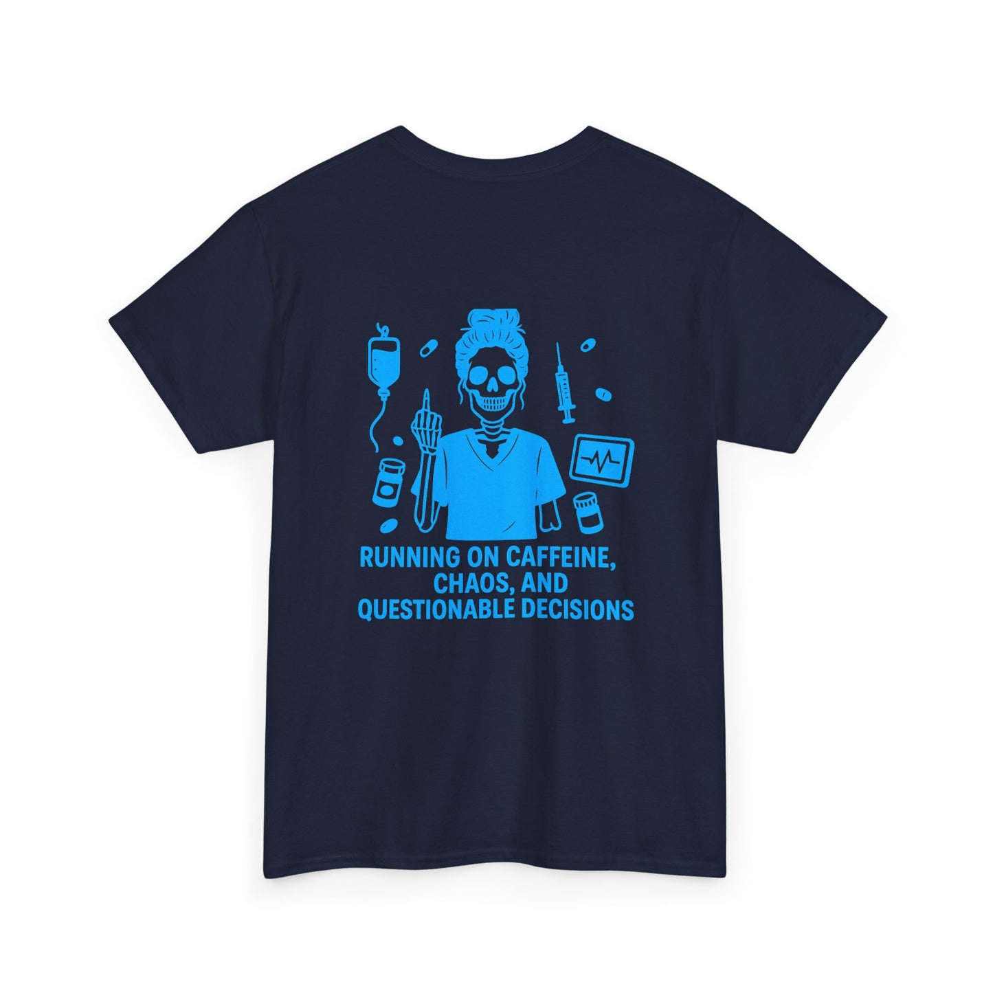 Running on Caffeine, Chaos, and Questionable Decisions” – Sarcastic Nurse Tee