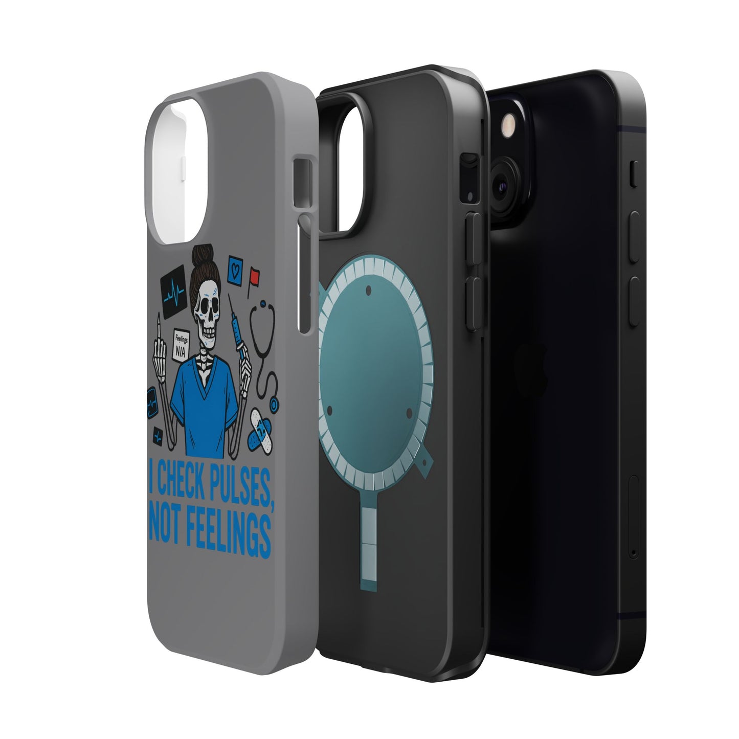 “I Check Pulses, Not Feelings” – Blunt Nurse Phone Case