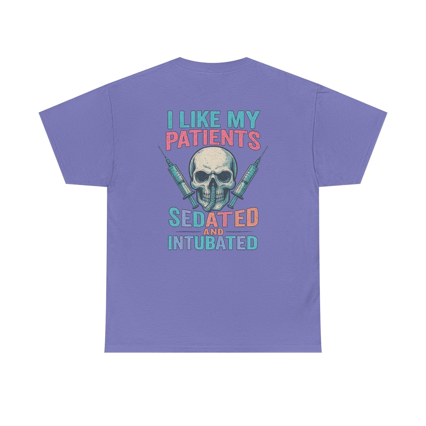 “I Like My Patients Sedated and Intubated” – Funny Nurse Tee