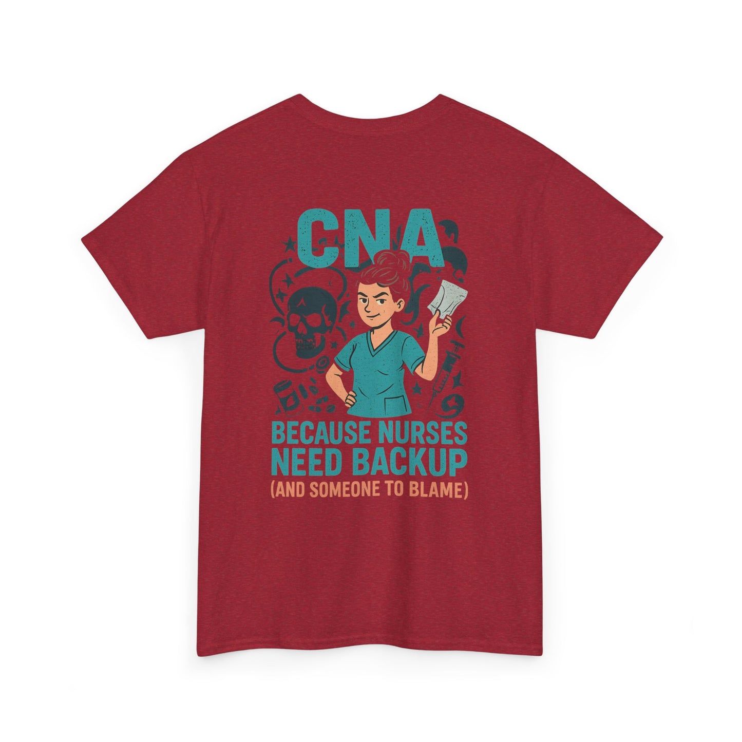 “CNA Because Nurses Need Backup (And Someone to Blame)” – Funny CNA Tee