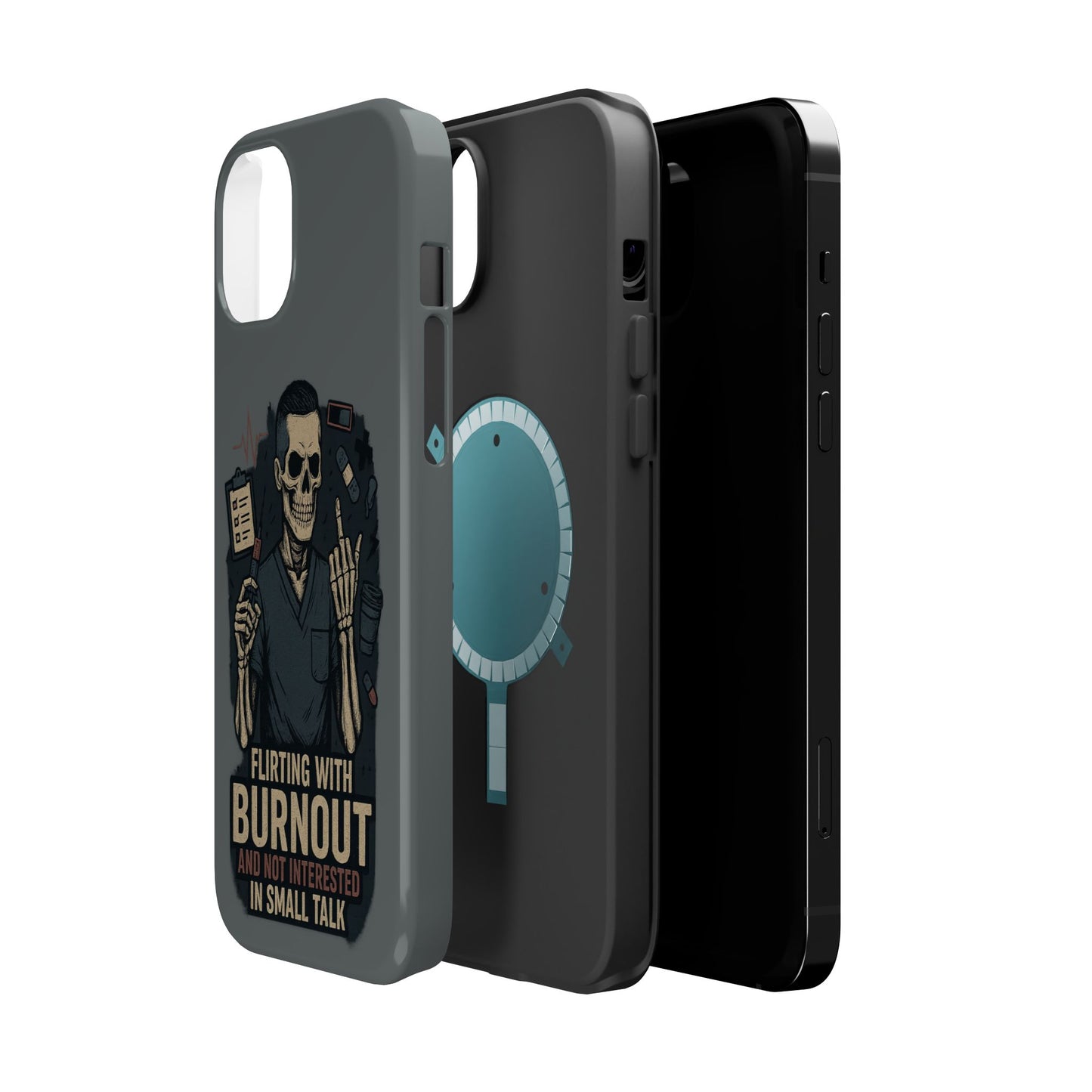 “Flirting With Burnout and Not Interested in Small Talk” – Men’s Nurse Phone Case