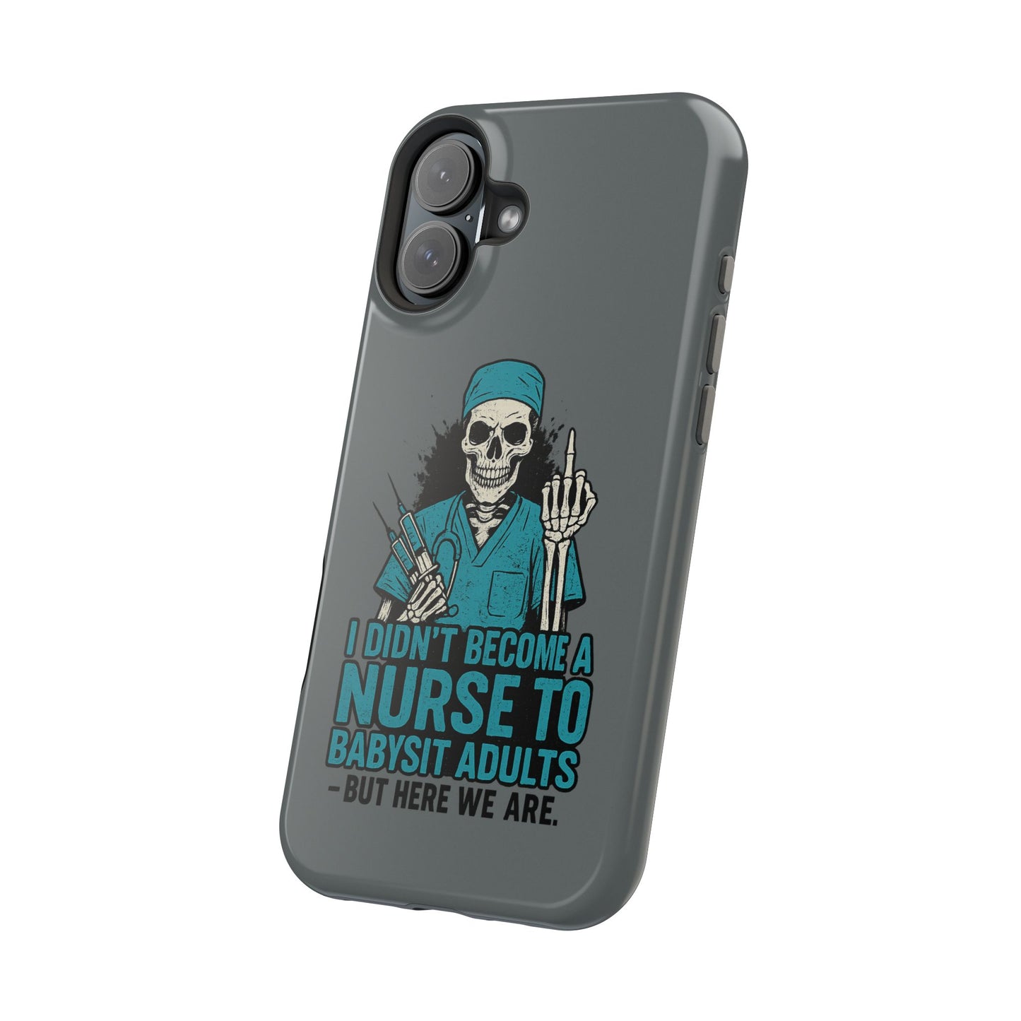 Nurse Humor Magnetic Tough Case, Funny Phone Cover for Nurses, Gift for Nursing Students, Halloween Tech Gift, Nurse Appreciation