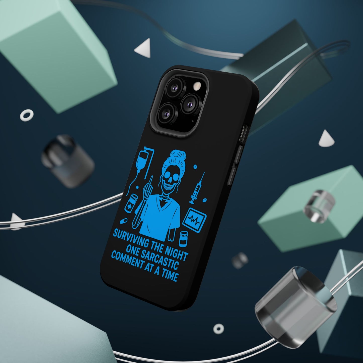 “Surviving the Night One Sarcastic Comment at a Time” – Nurse Life Phone Case