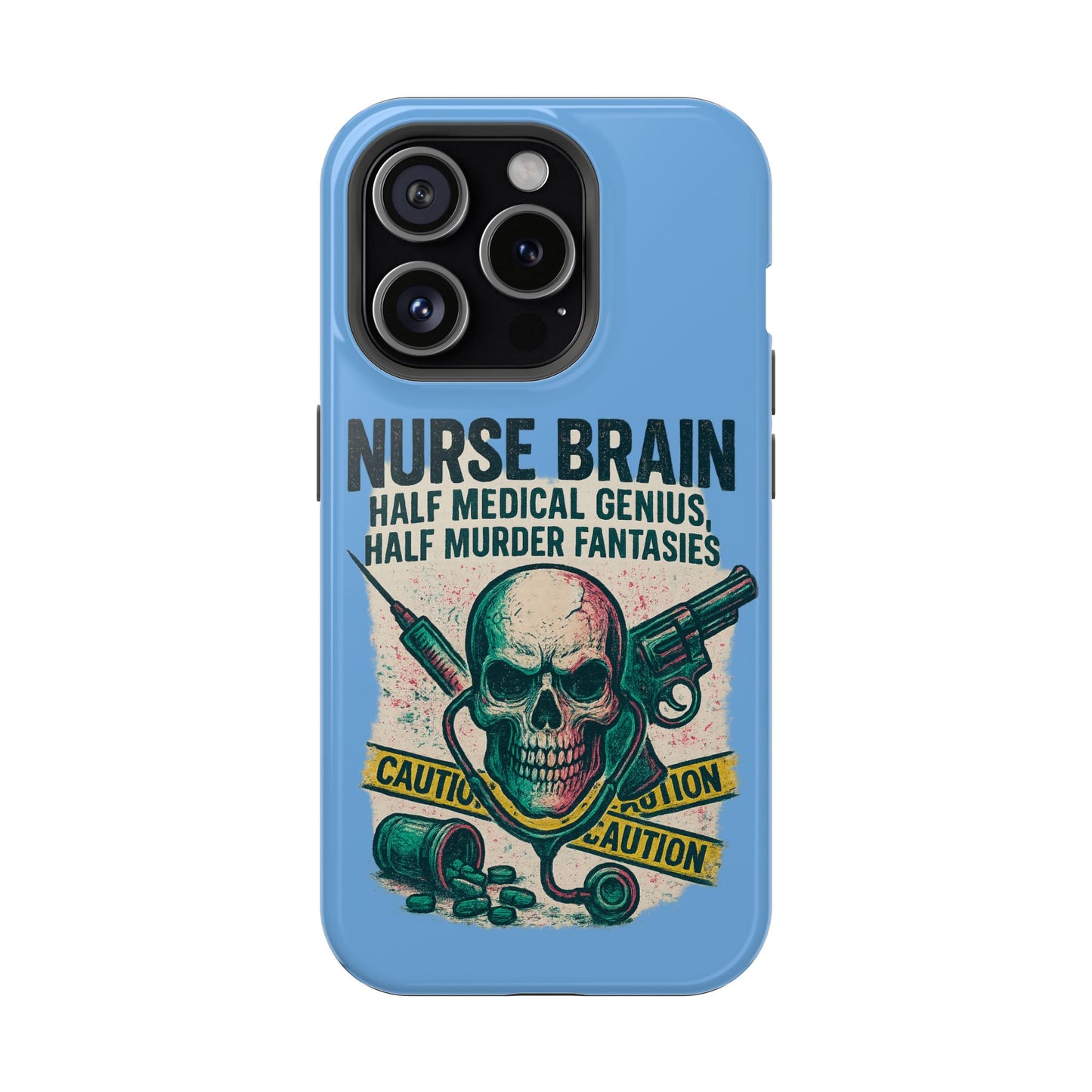 Nurse-Themed Phone Case, Medical Humor, Gift for Nurses, Unique Phone Accessory, Hospital Humor, Durable Tough Case