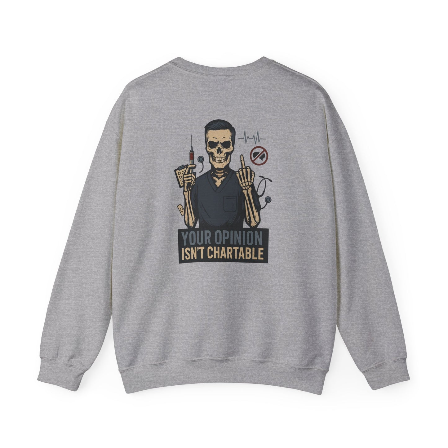 “Your Opinion Isn’t Chartable” – Men’s Nurse Sweatshirt