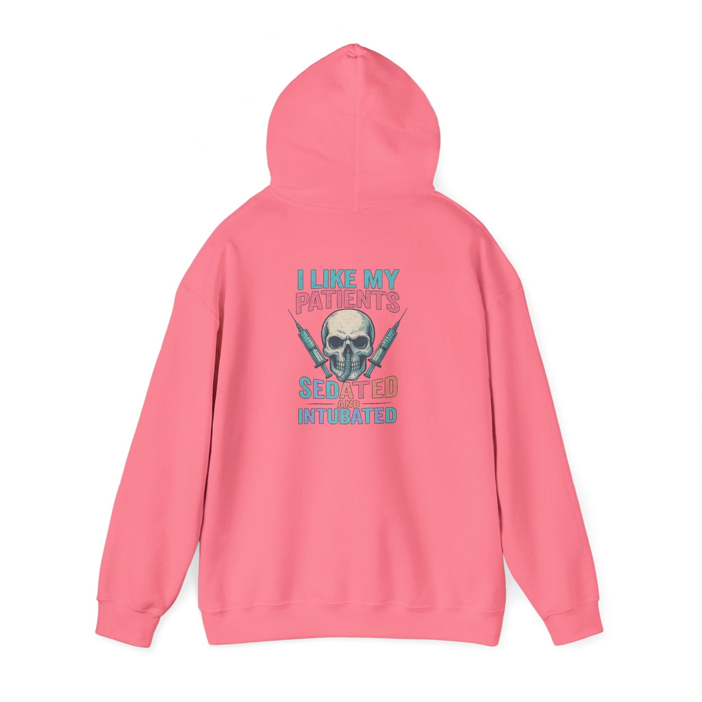 “I Like My Patients Sedated and Intubated” – Chaotic Nurse Hoodie