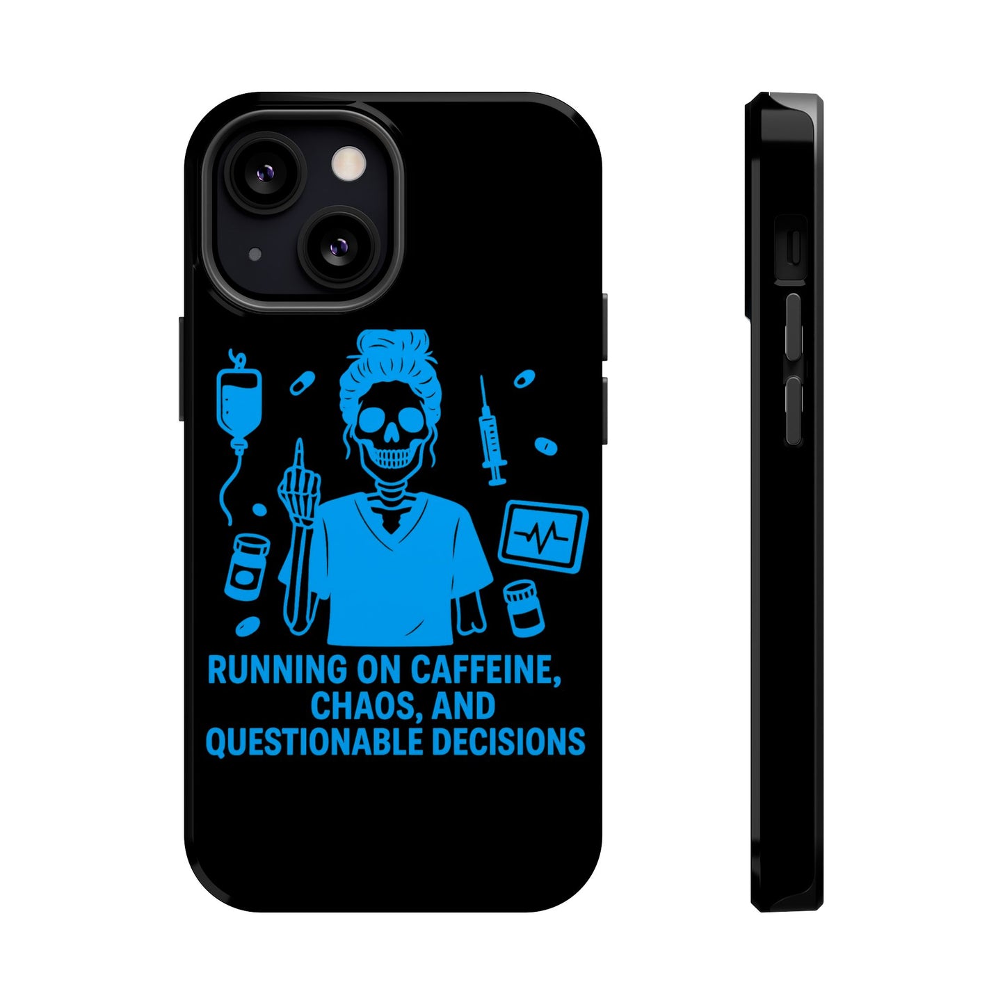 Running on Caffeine, Chaos, and Questionable Decisions” – Nurse Life Phone Case