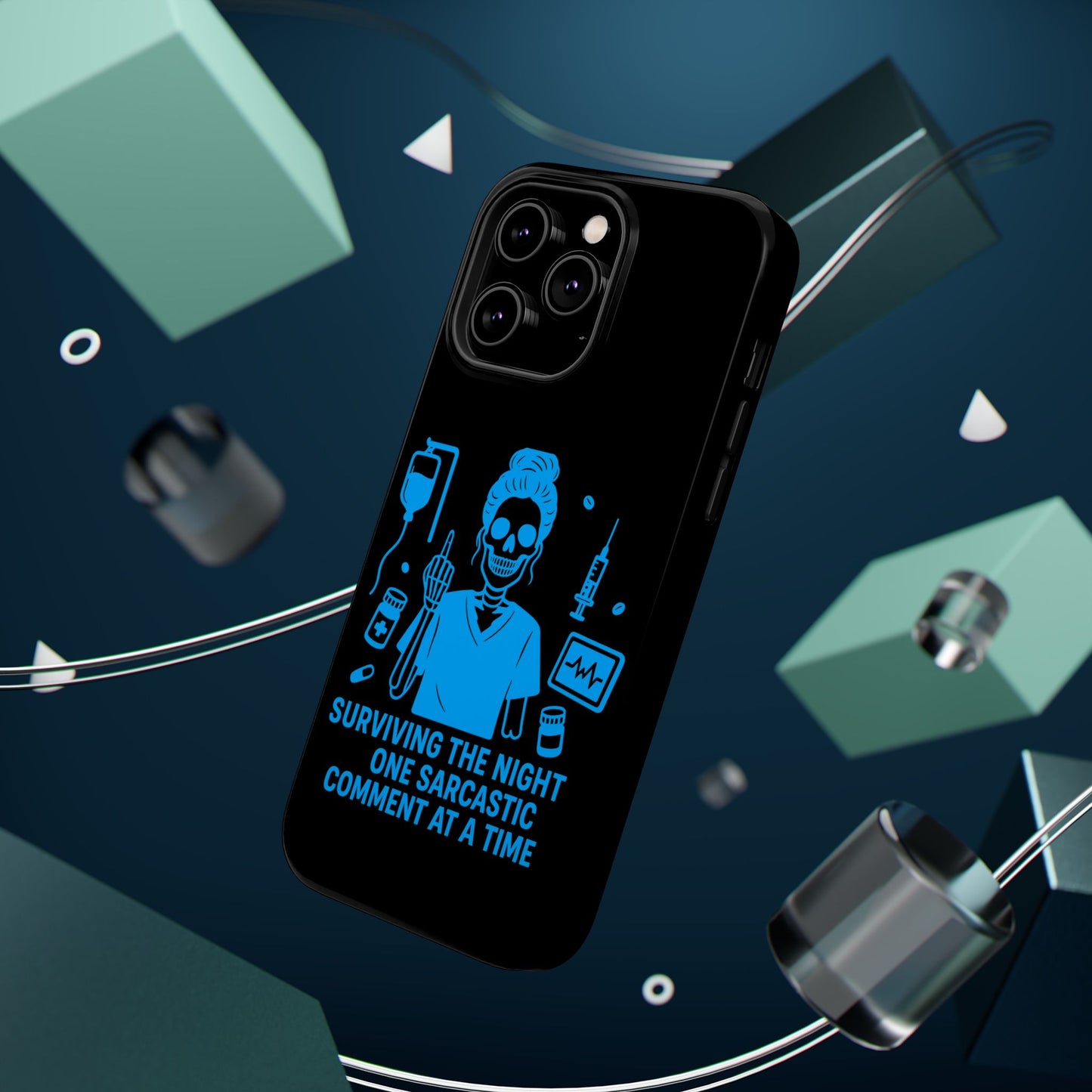 “Surviving the Night One Sarcastic Comment at a Time” – Nurse Life Phone Case