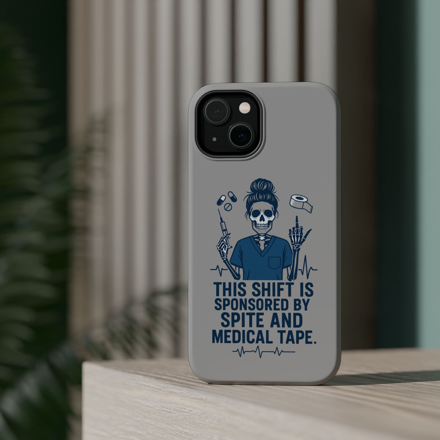 “This Shift Sponsored by Spite and Medical Tape” – Sarcastic Nurse Phone Case