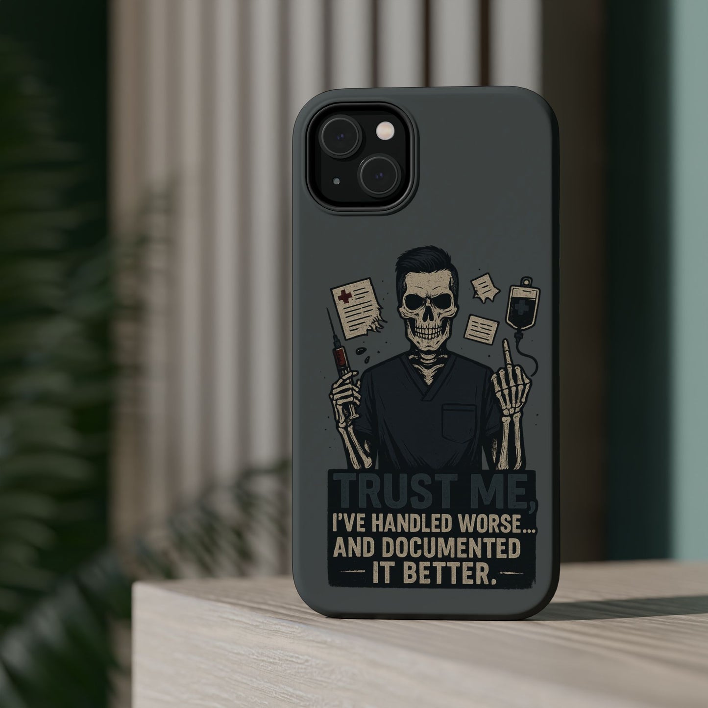 “Trust Me. I’ve Handled Worse and Documented It Better” – Nurse Chaos Phone Case