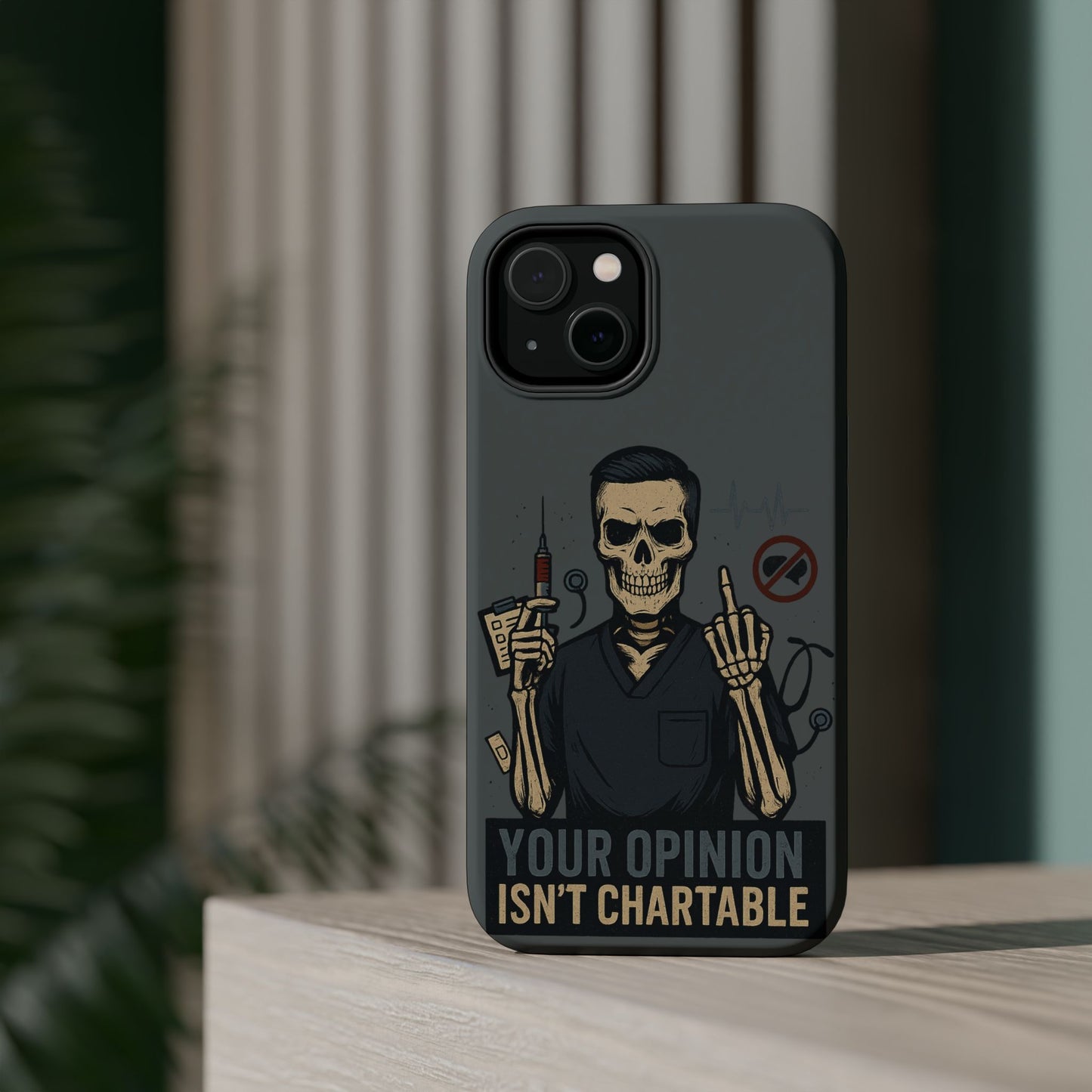 “Your Opinion Isn’t Chartable” – Nurse Phone Case for Men