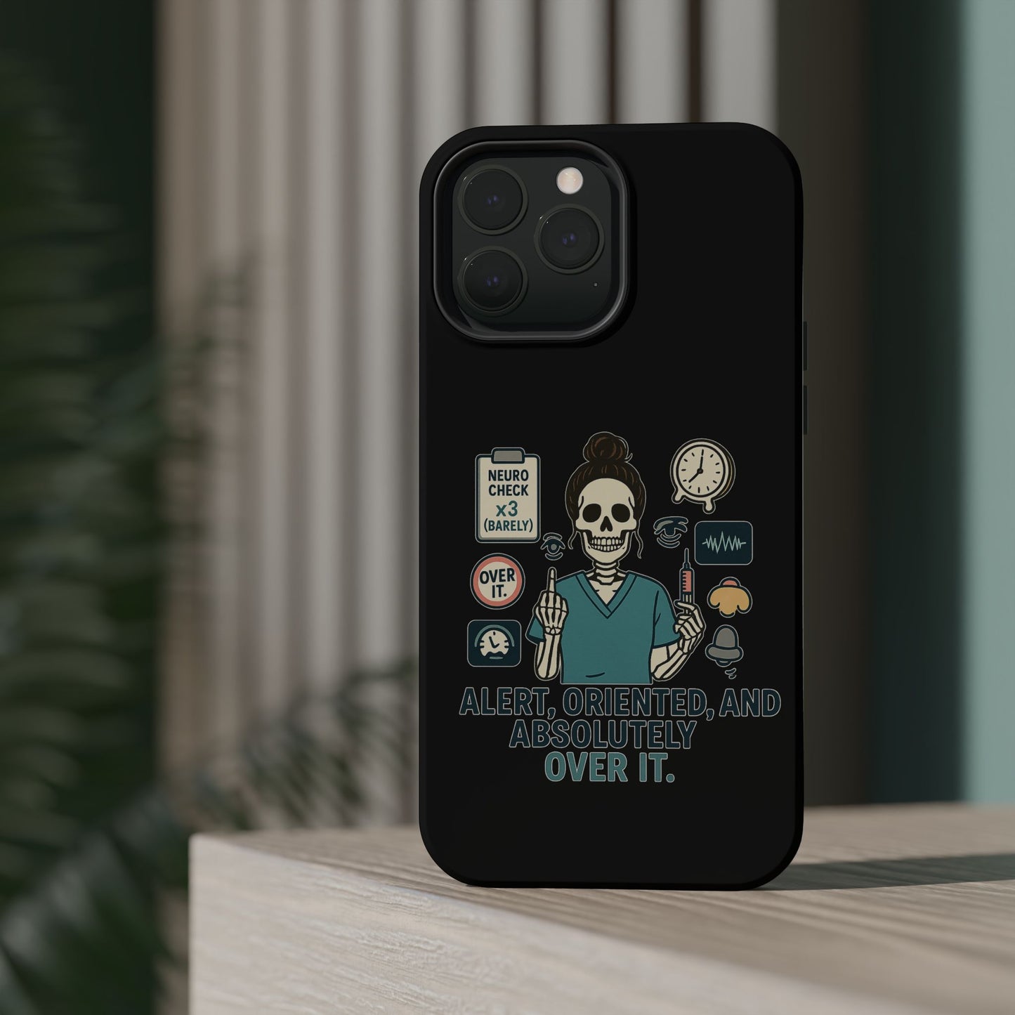 “Alert, Oriented, and Absolutely Over It” – Sarcastic Nurse Phone Case
