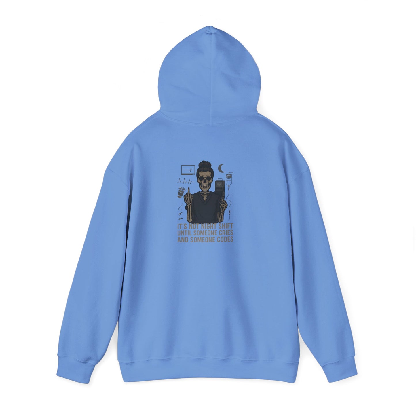 “It’s Not Night Shift Until Someone Cries and Someone Codes” – Sarcastic Nurse Hoodie
