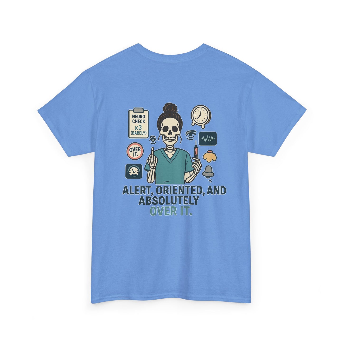 “Alert, Oriented, and Absolutely Over It” – Funny Nurse Tee