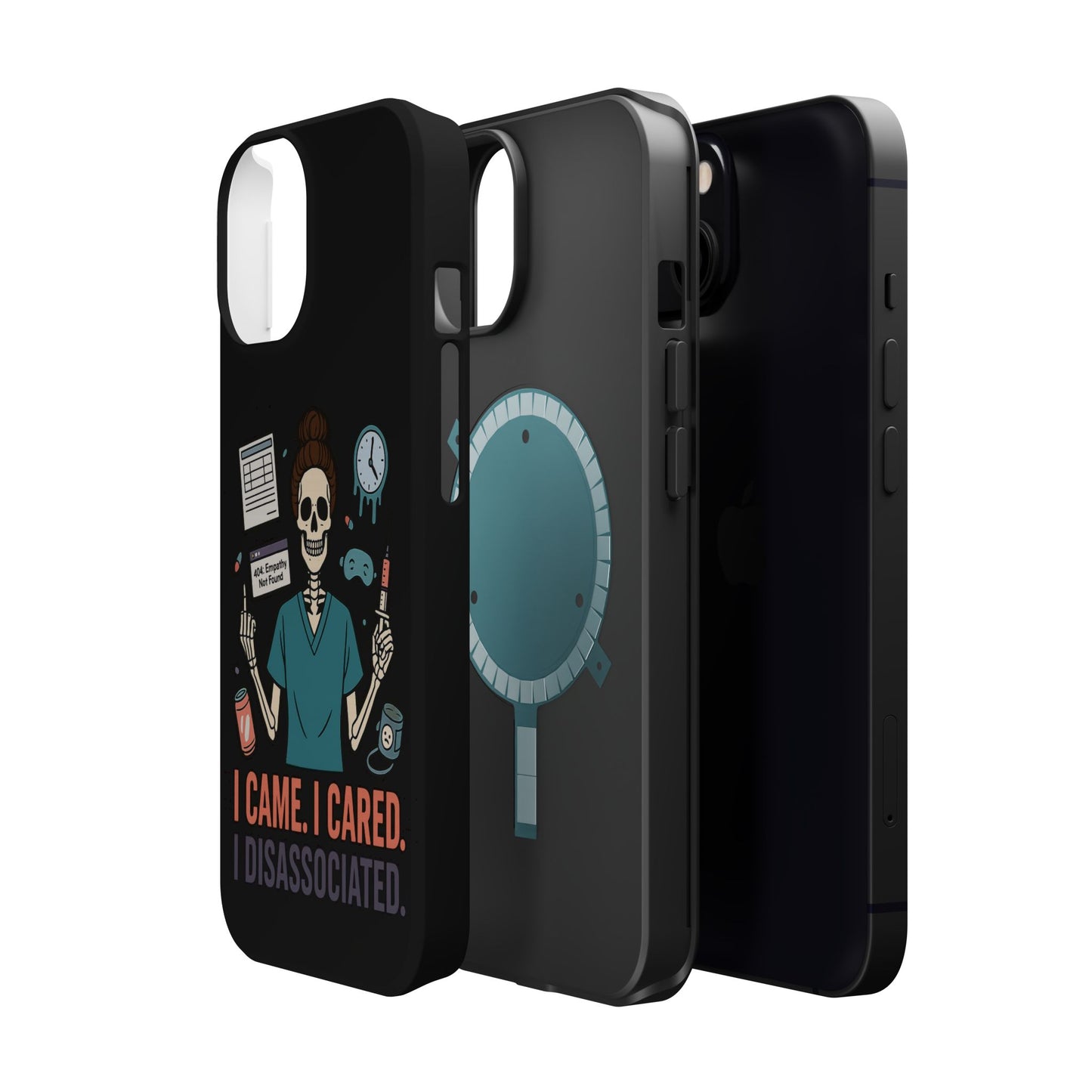 “I Came. I Cared. I Dissociated.” – Sarcastic Nurse Phone Case