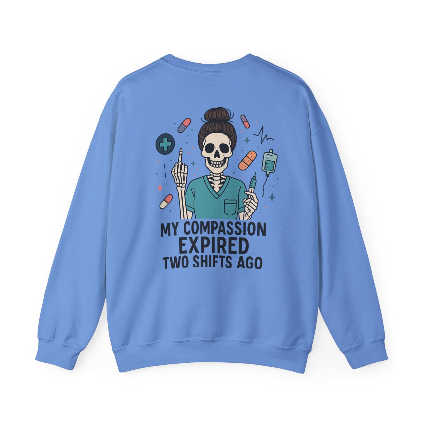 “My Compassion Expired Two Shifts Ago” – Funny Nurse Sweatshirt