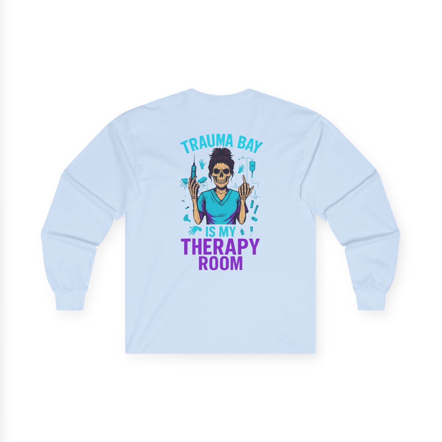 “Trauma Bay Is My Therapy Room” - Unisex Long Sleeve Tee