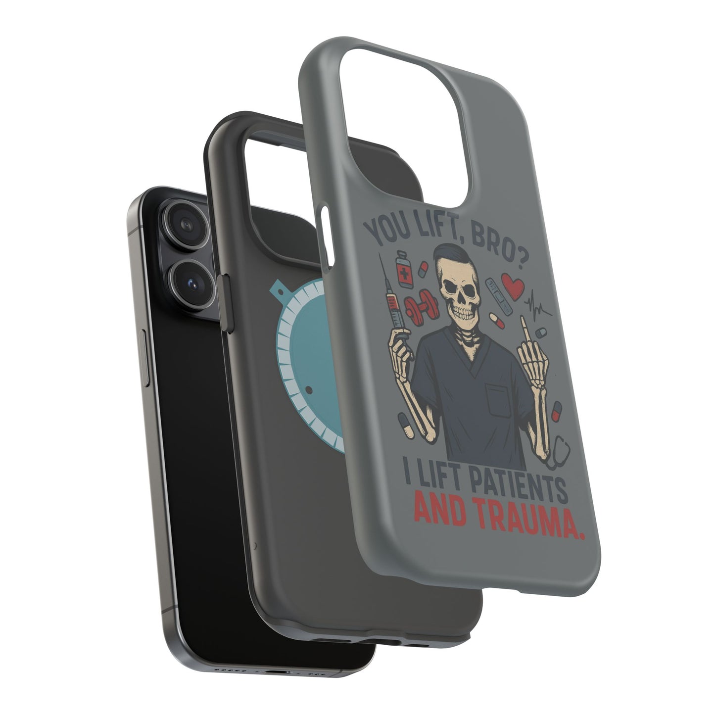 “You Lift, Bro? I Lift Patients and Trauma.” – Men’s Nurse Phone Case