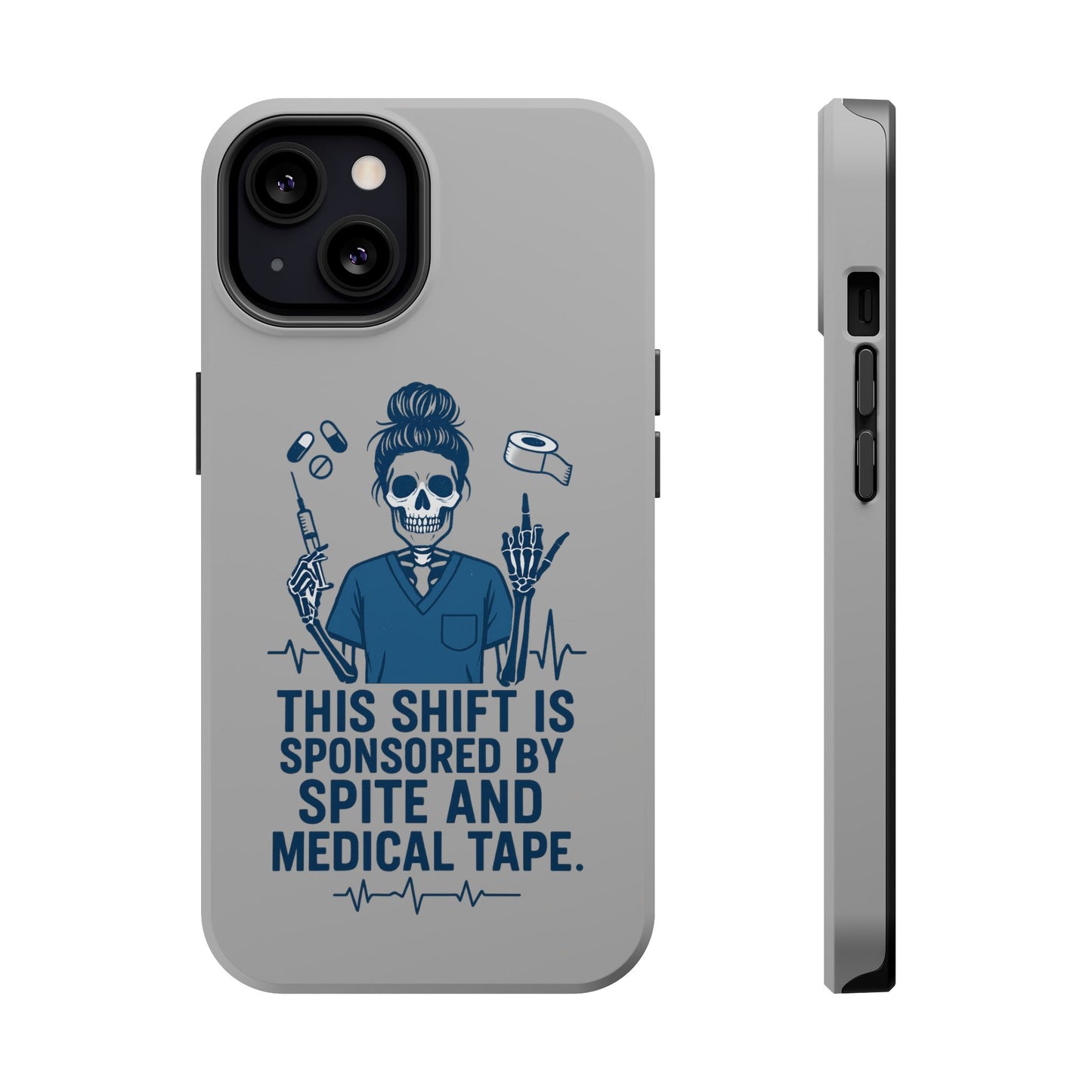 “This Shift Sponsored by Spite and Medical Tape” – Sarcastic Nurse Phone Case
