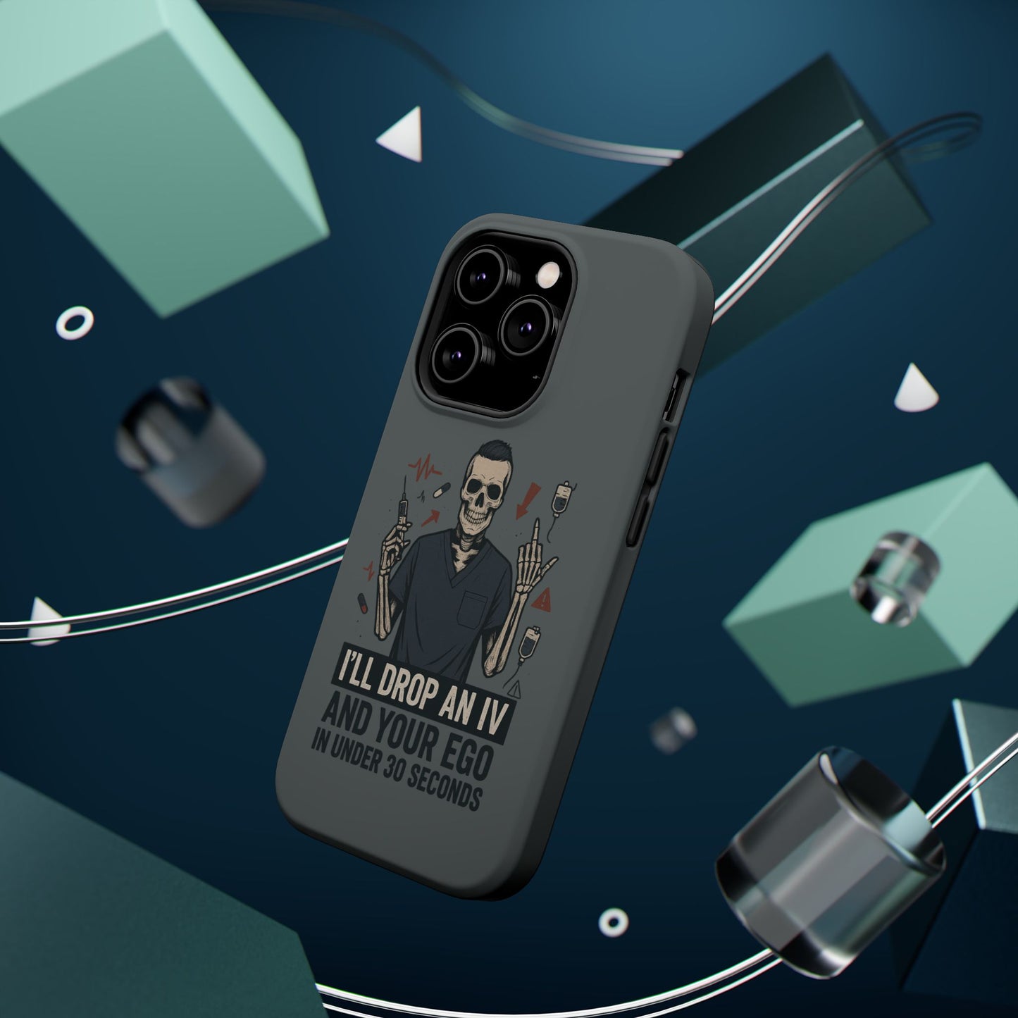 “I’ll Drop an IV and Your Ego in Less Than 30 Seconds” – Nurse Phone Case for Men