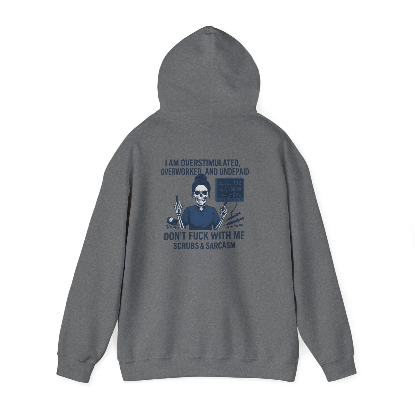 Sarcastic Sweatshirt for Overworked Professionals, Funny Hooded Sweatshirt, Gift for Nurses, Comfy Unisex Hoodie