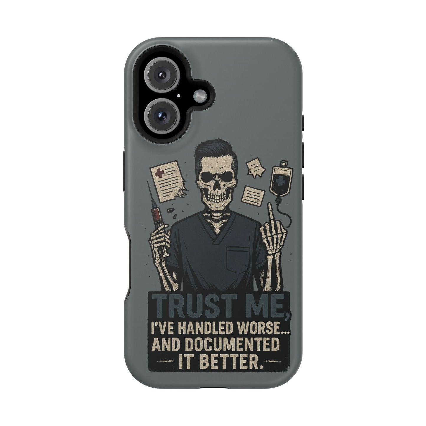 “Trust Me. I’ve Handled Worse and Documented It Better” – Nurse Chaos Phone Case