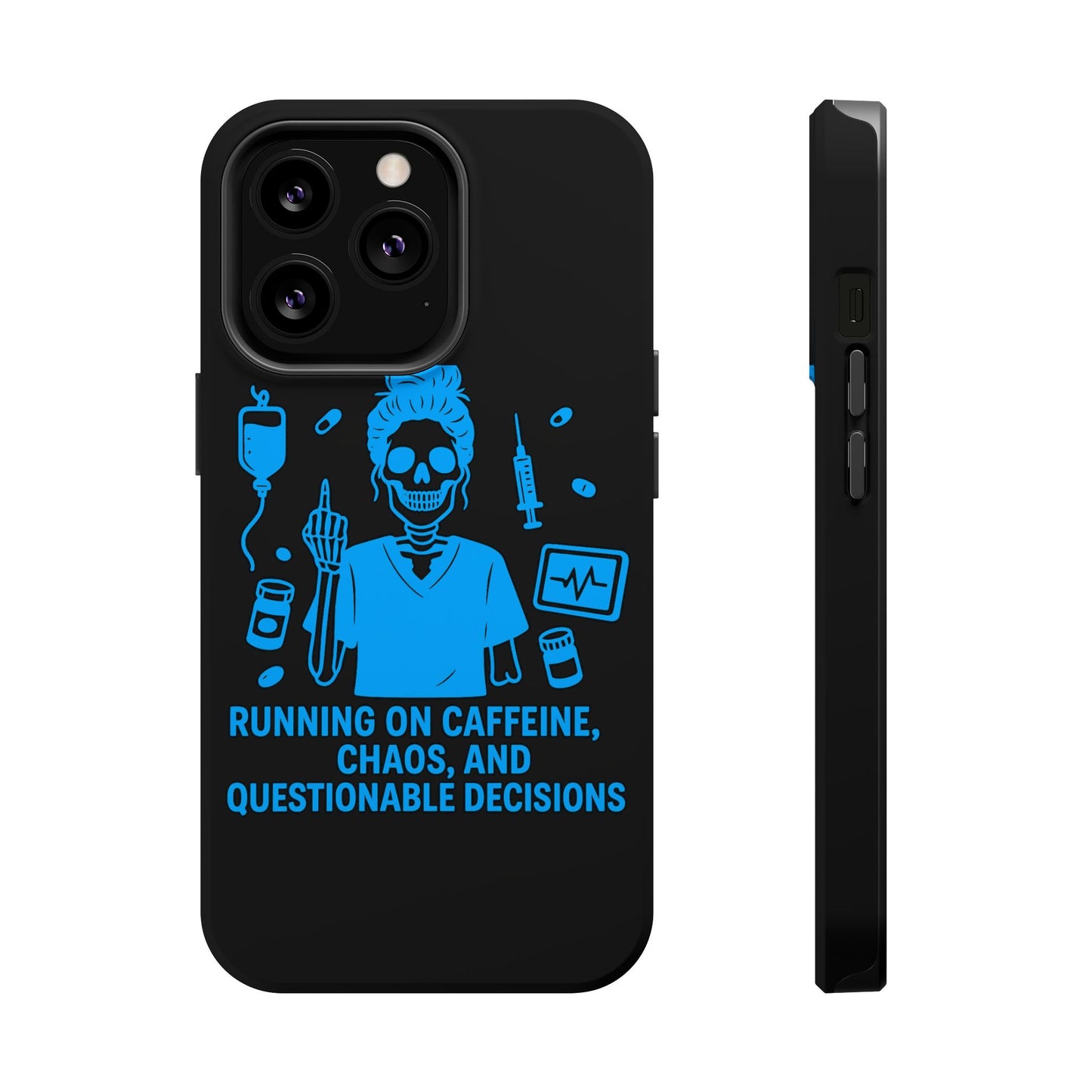 Running on Caffeine, Chaos, and Questionable Decisions” – Nurse Life Phone Case