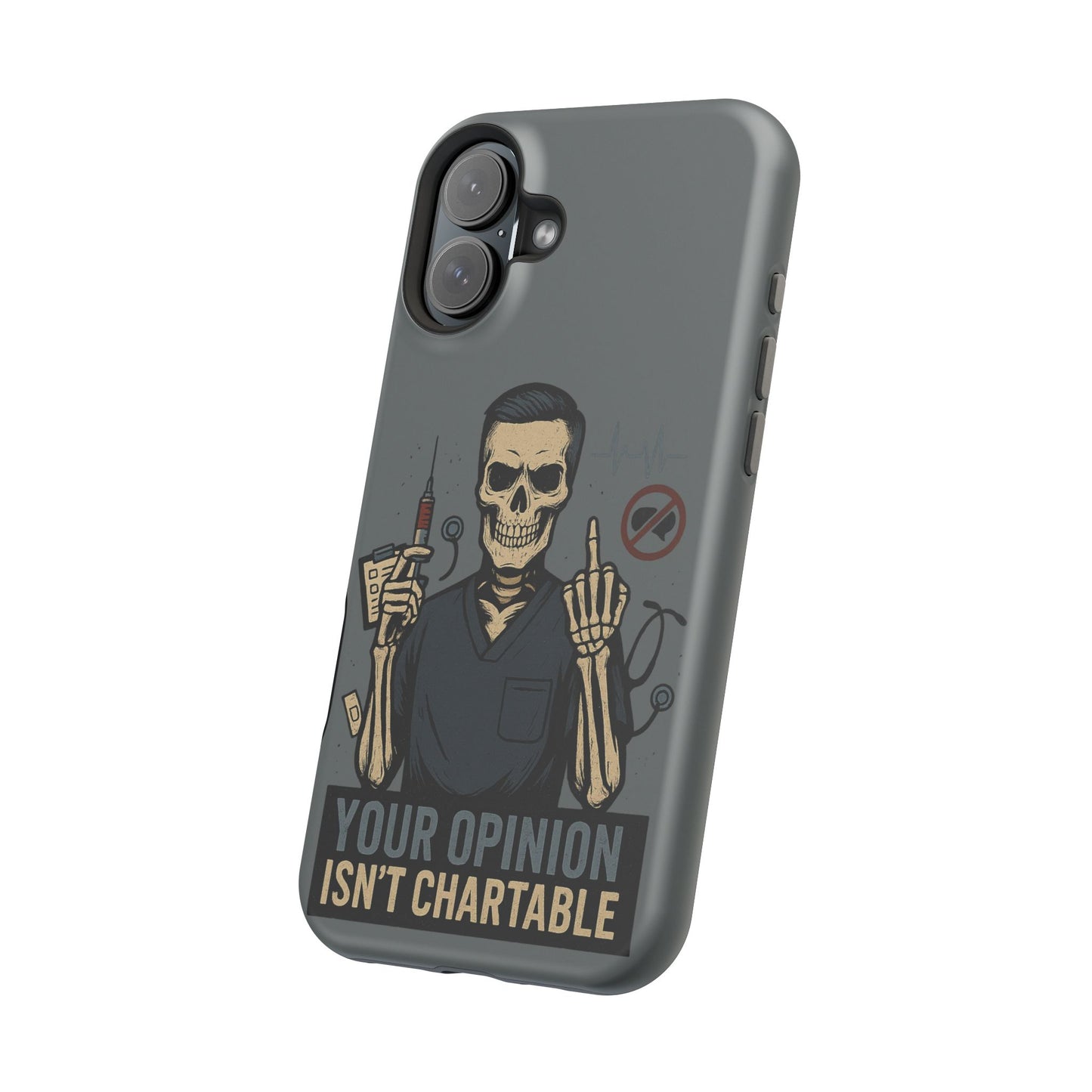 “Your Opinion Isn’t Chartable” – Nurse Phone Case for Men