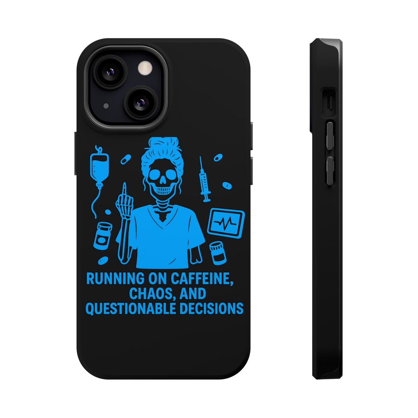 Running on Caffeine, Chaos, and Questionable Decisions” – Nurse Life Phone Case