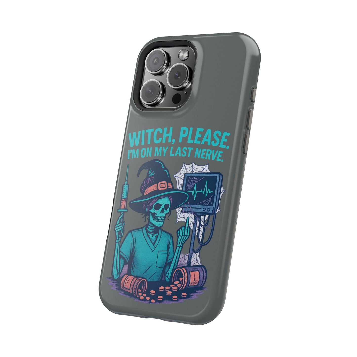 Spooky Phone Case: Witch Please! I'm On My Last Nerve, Halloween Gift, Cute Phone Accessory, Unique Tough Case, Funny Phone Protection