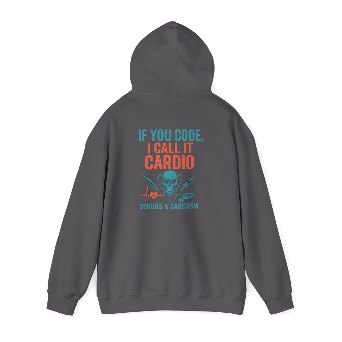 “If You Code, I Call It Cardio” – Chaotic Nurse Hoodie