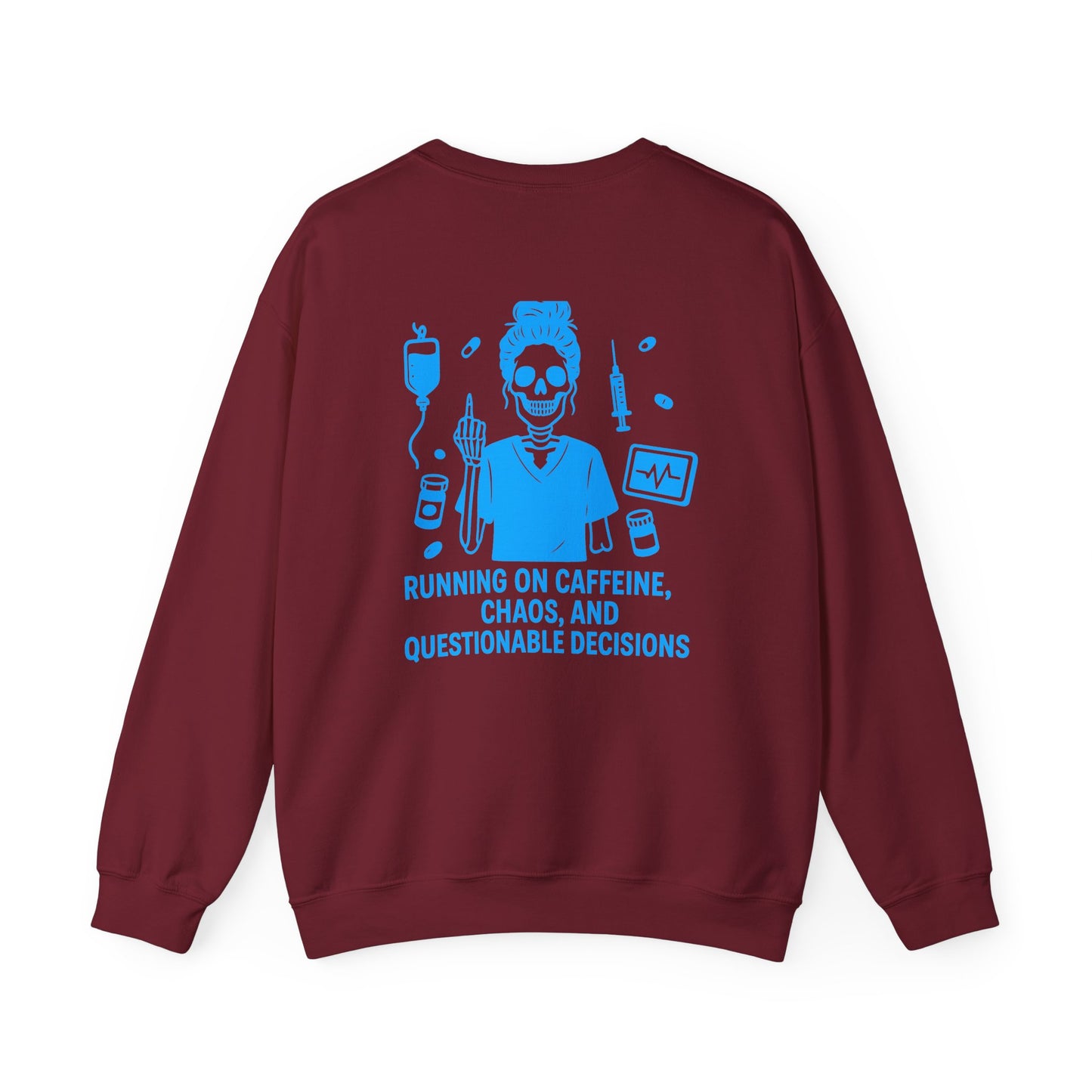 “Running on Caffeine, Chaos, and Questionable Decisions” – Unisex Nurse Sweatshirt