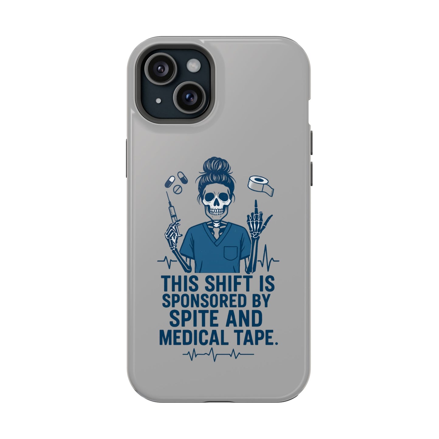 “This Shift Sponsored by Spite and Medical Tape” – Sarcastic Nurse Phone Case