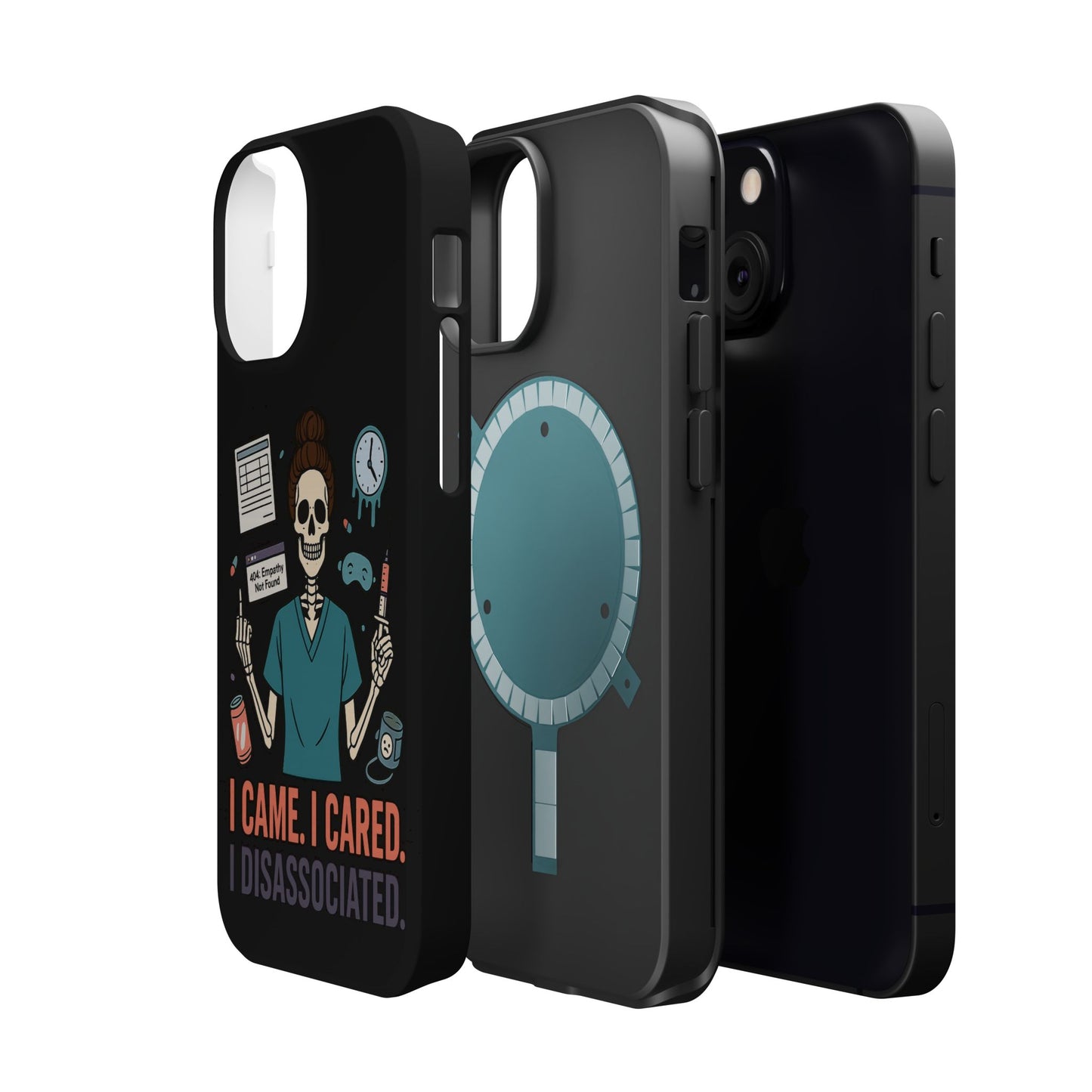 “I Came. I Cared. I Dissociated.” – Sarcastic Nurse Phone Case