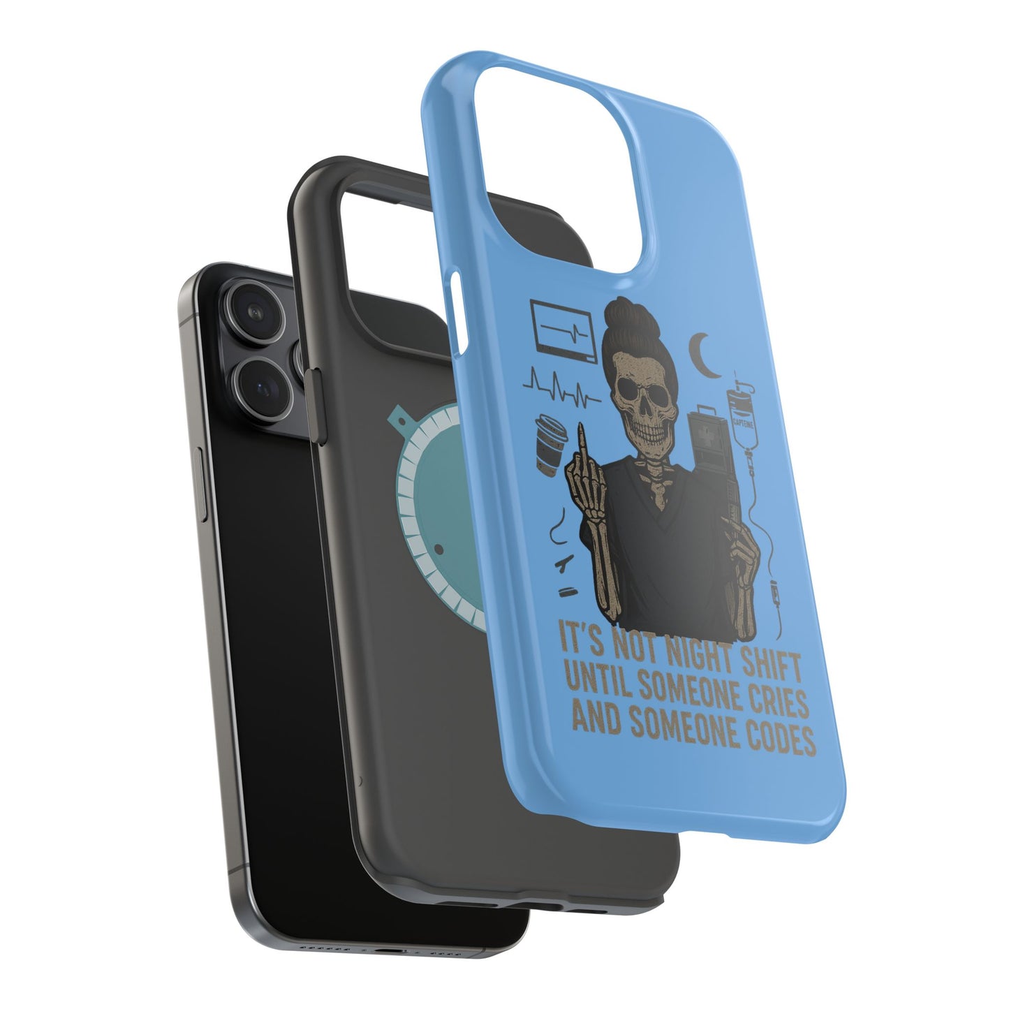 “It’s Not Night Shift Until Someone Cries and Someone Codes” – Nurse Chaos Phone Case