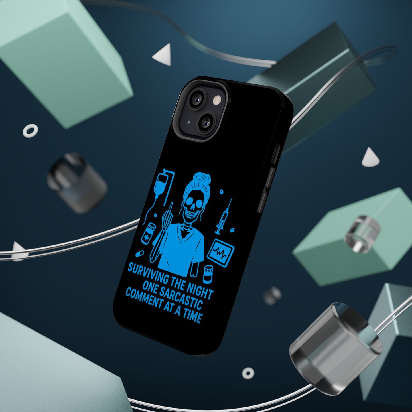 “Surviving the Night One Sarcastic Comment at a Time” – Nurse Life Phone Case