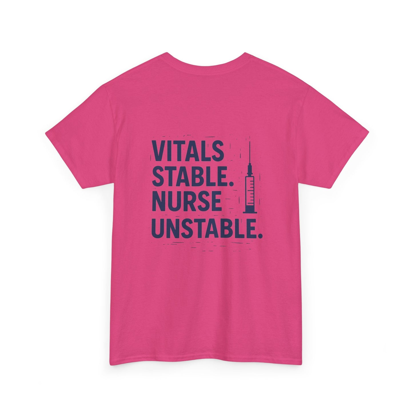“Vitals Stable. Nurse Unstable.” – Funny Healthcare Tee
