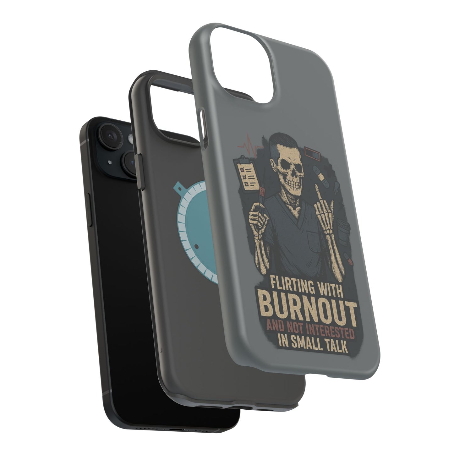 “Flirting With Burnout and Not Interested in Small Talk” – Men’s Nurse Phone Case