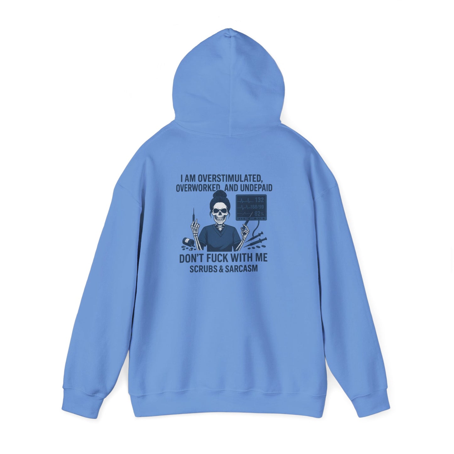 Sarcastic Sweatshirt for Overworked Professionals, Funny Hooded Sweatshirt, Gift for Nurses, Comfy Unisex Hoodie